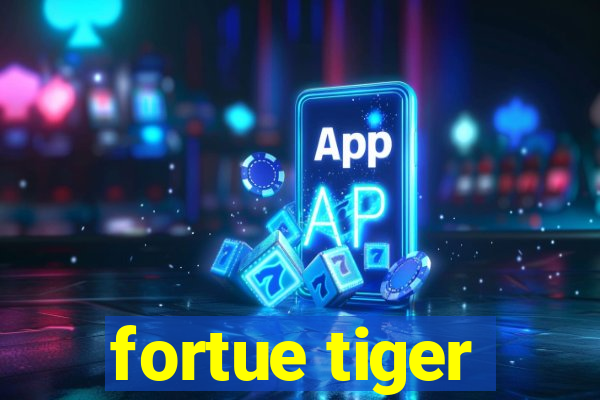 fortue tiger