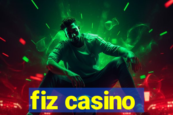 fiz casino