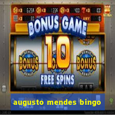 augusto mendes bingo