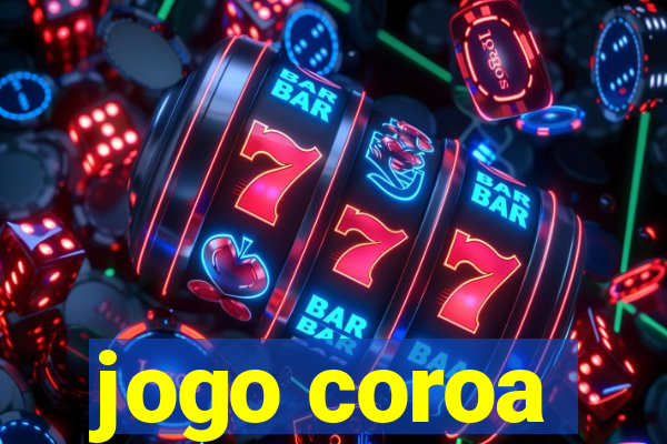 jogo coroa