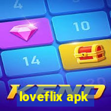 loveflix apk