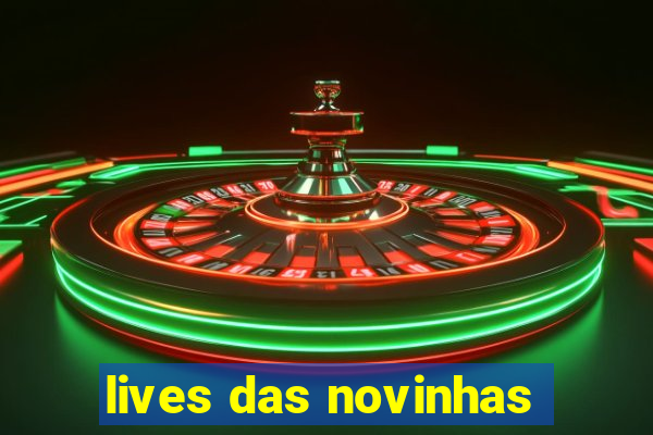 lives das novinhas