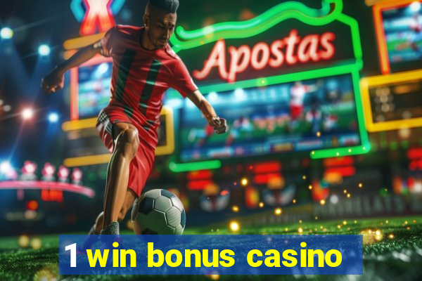 1 win bonus casino