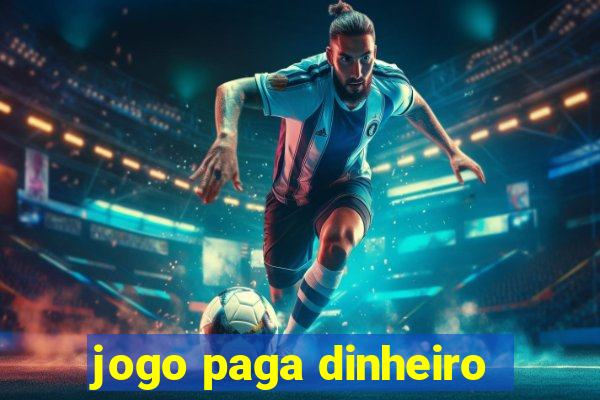 jogo paga dinheiro