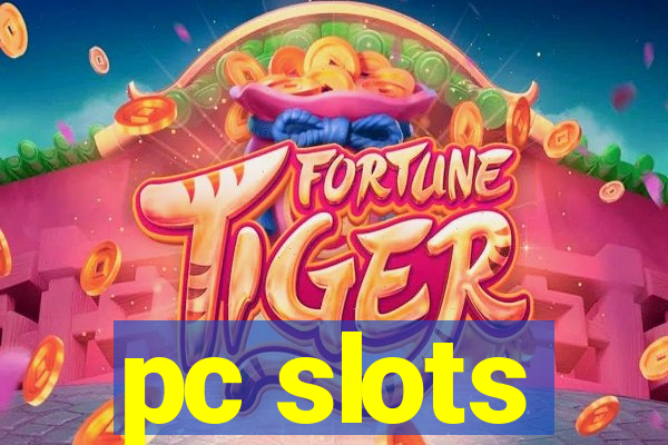 pc slots