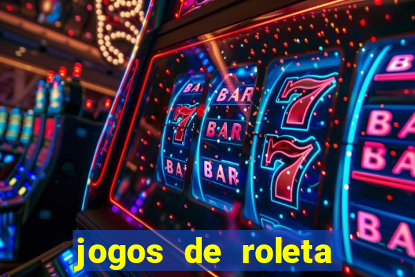 jogos de roleta online gratis