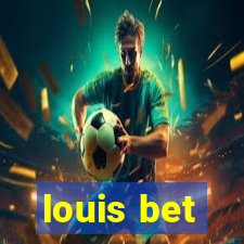 louis bet