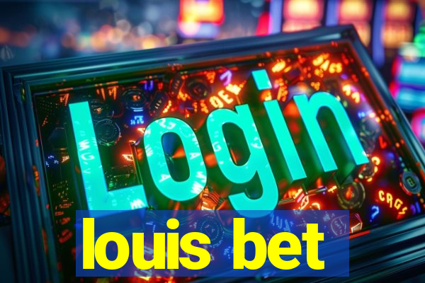 louis bet