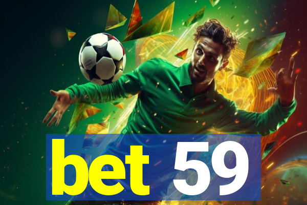 bet 59