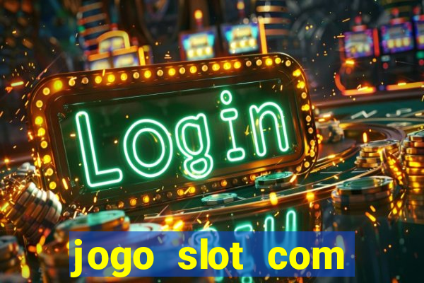 jogo slot com bonus gratis