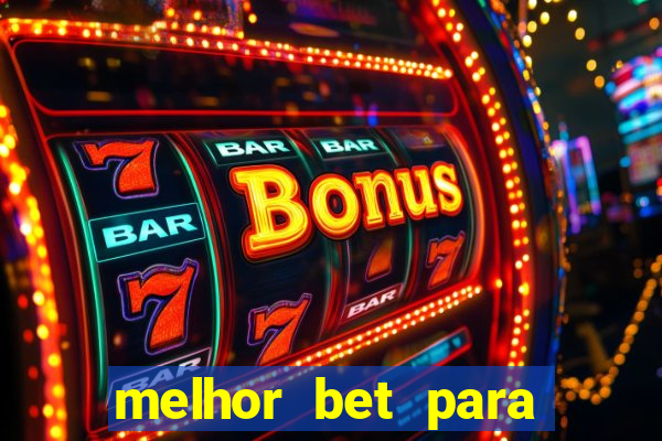 melhor bet para jogar fortune tiger