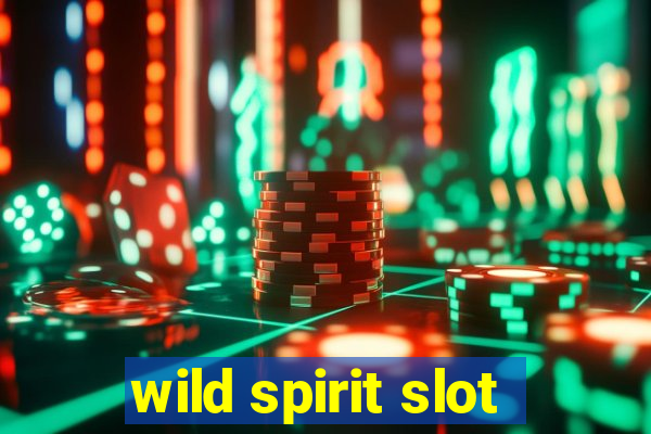 wild spirit slot