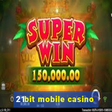 21bit mobile casino