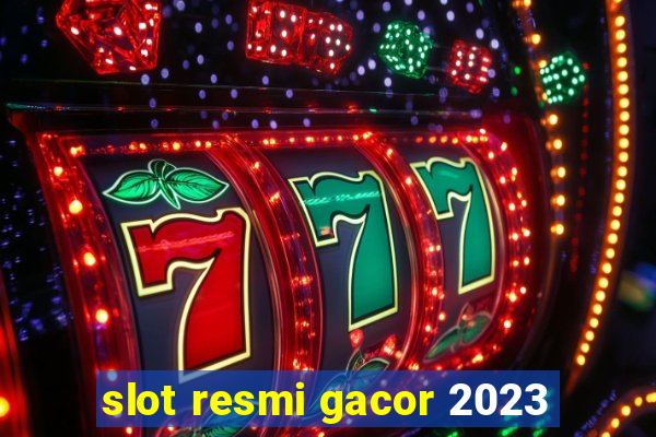 slot resmi gacor 2023