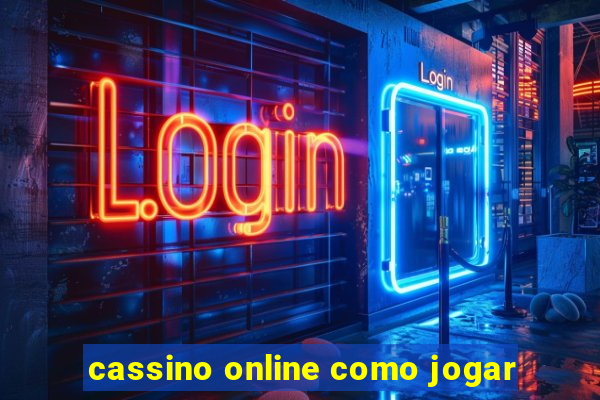 cassino online como jogar