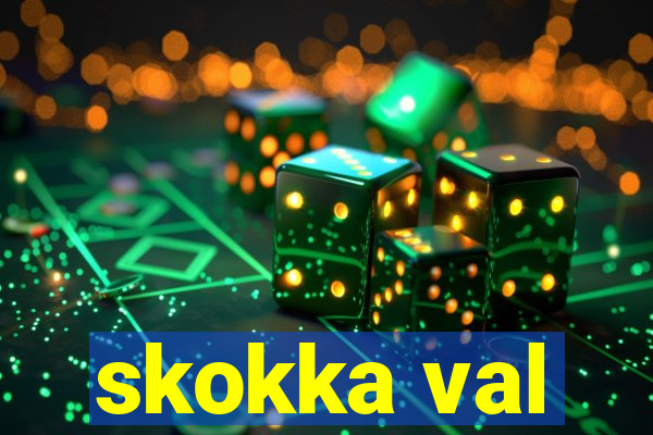 skokka val