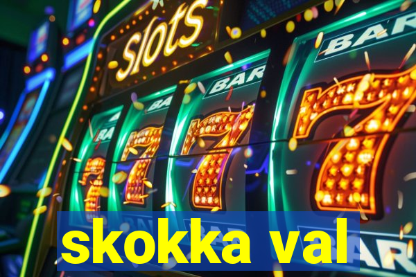 skokka val