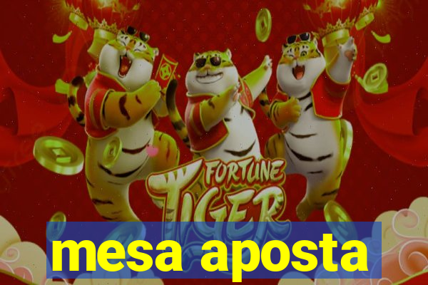 mesa aposta