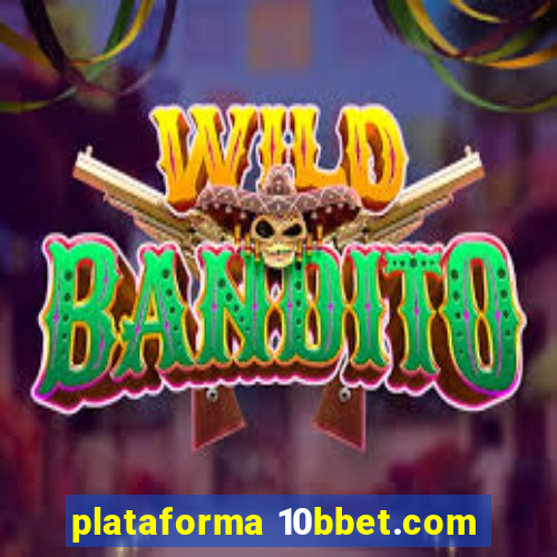 plataforma 10bbet.com