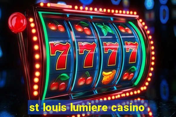 st louis lumiere casino