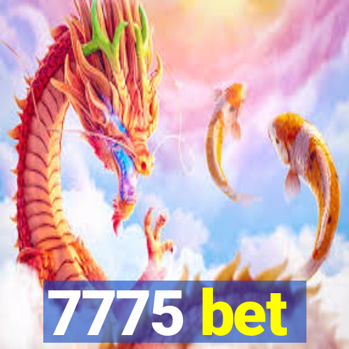 7775 bet