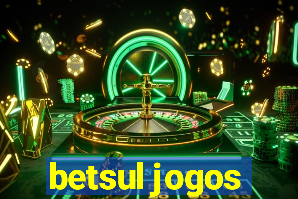 betsul jogos