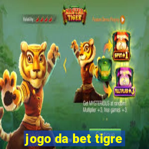 jogo da bet tigre