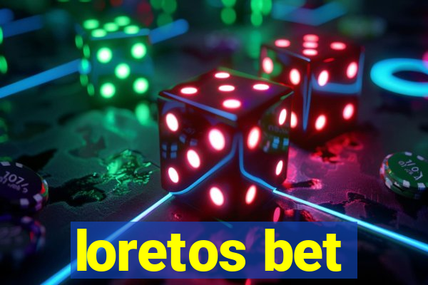 loretos bet