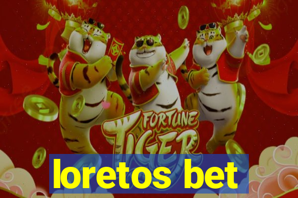 loretos bet