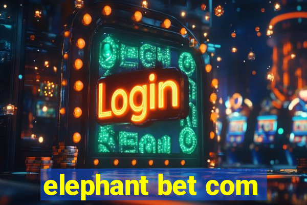 elephant bet com