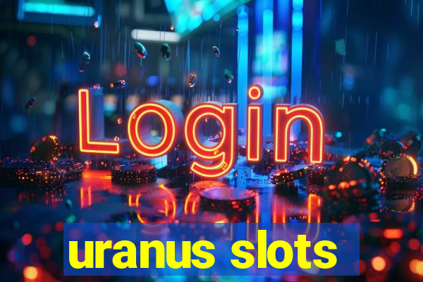 uranus slots