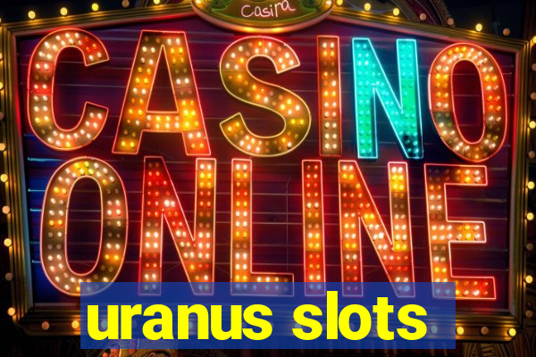 uranus slots