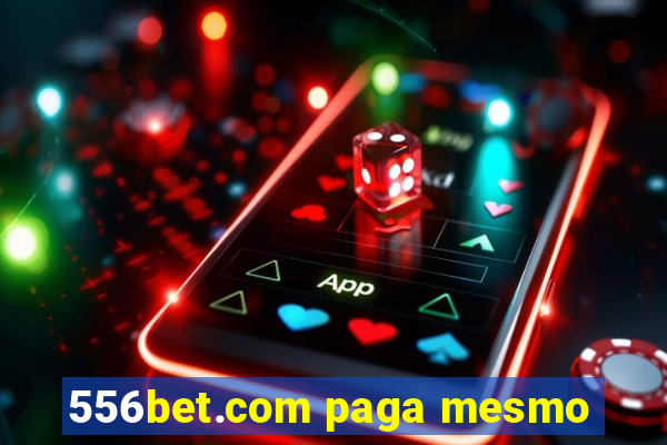 556bet.com paga mesmo