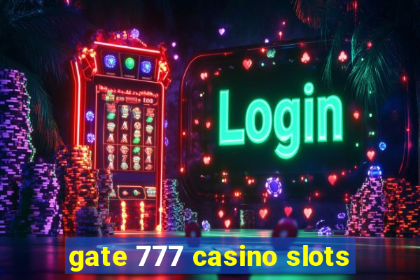 gate 777 casino slots