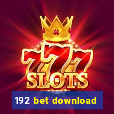 192 bet download