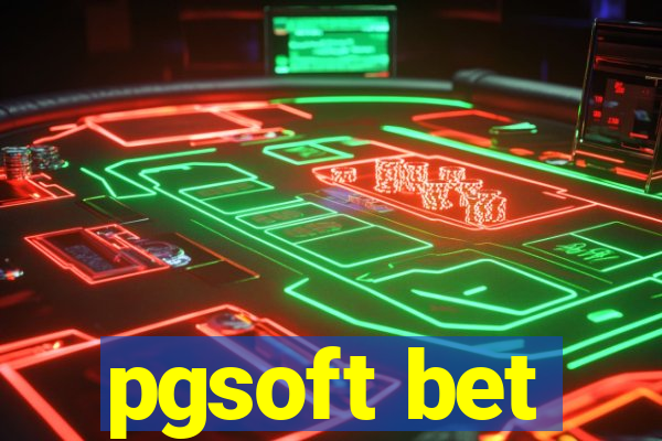 pgsoft bet