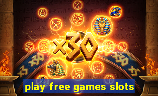 play free games slots