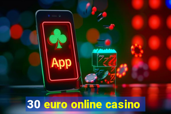 30 euro online casino