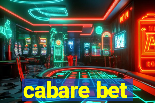 cabare bet