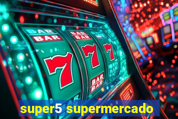 super5 supermercado