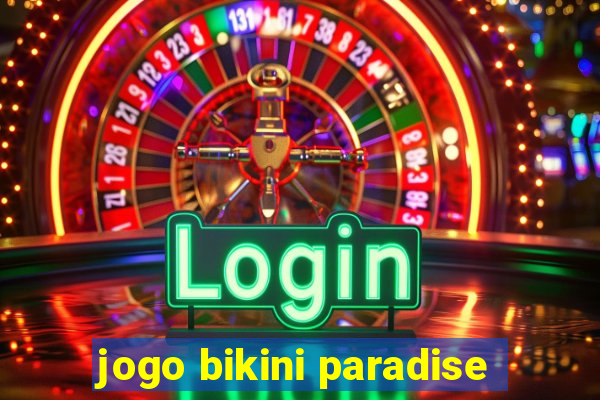 jogo bikini paradise