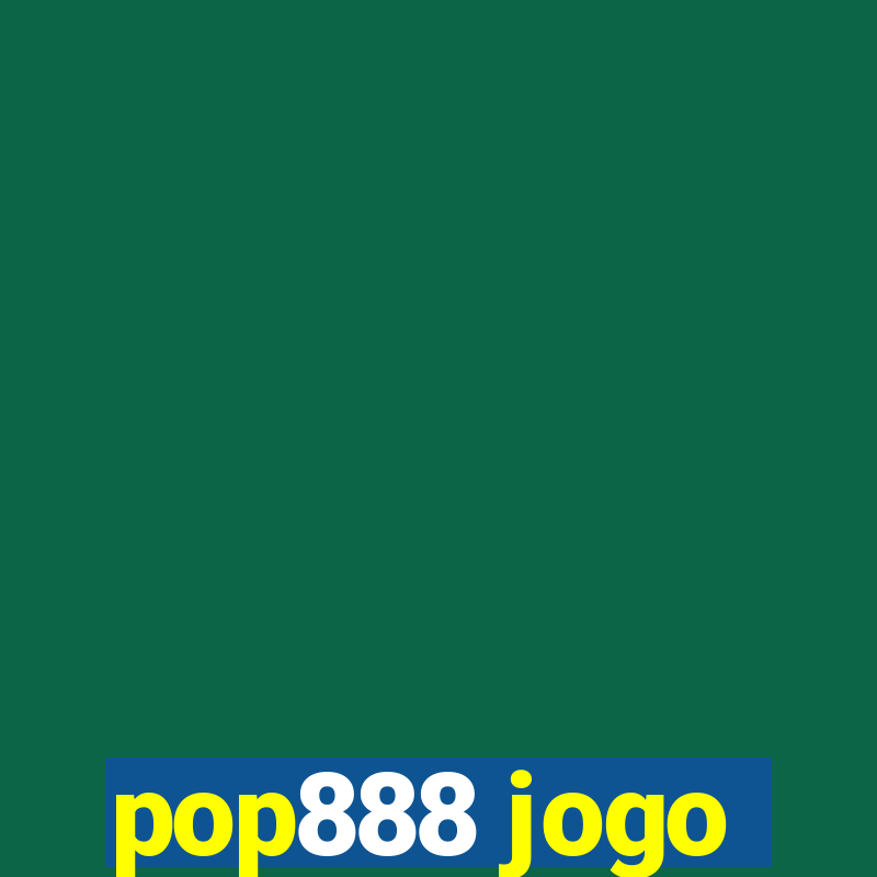 pop888 jogo