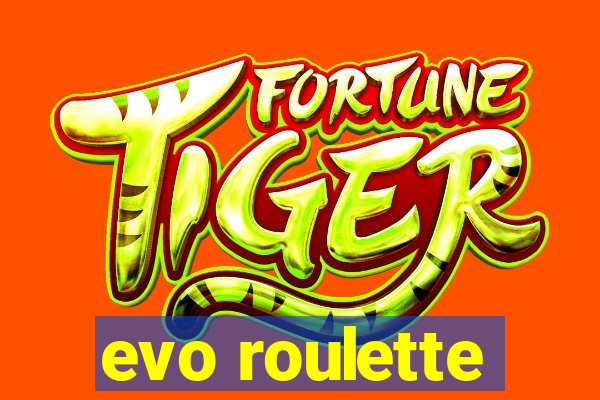 evo roulette