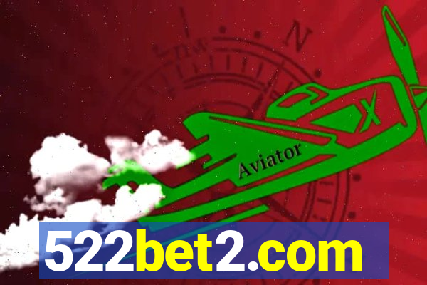 522bet2.com