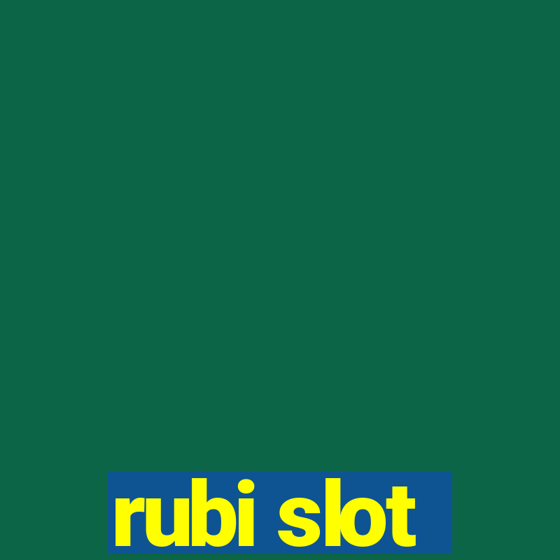 rubi slot