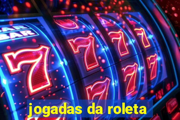 jogadas da roleta