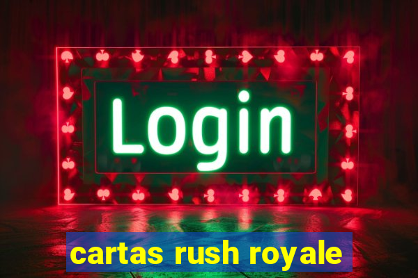 cartas rush royale