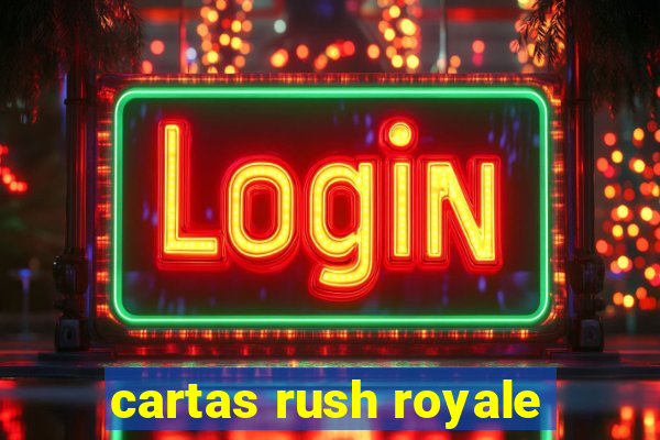 cartas rush royale