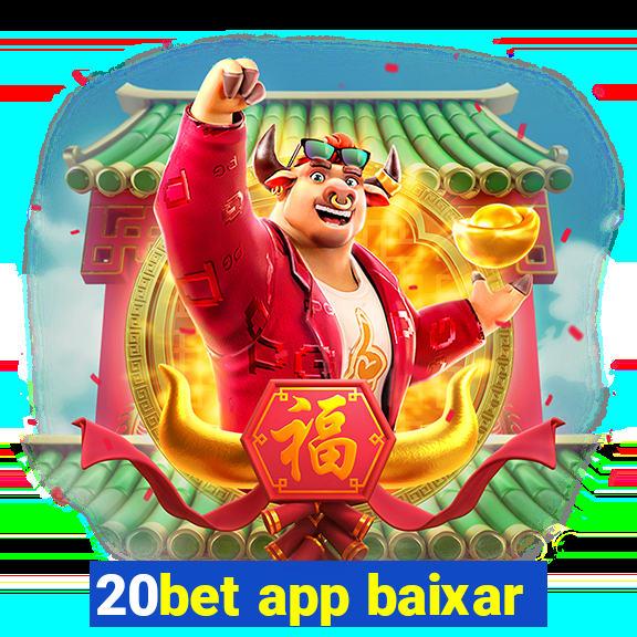 20bet app baixar