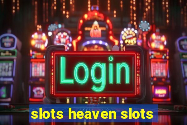 slots heaven slots